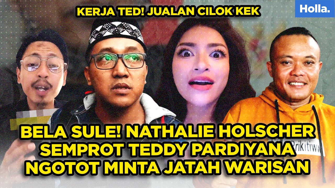 BELA SULE! NATHALIE HOLSCHER SEMPROT TEDDY PARDIYANA NGOTOT MINTA JATAH WARISAN