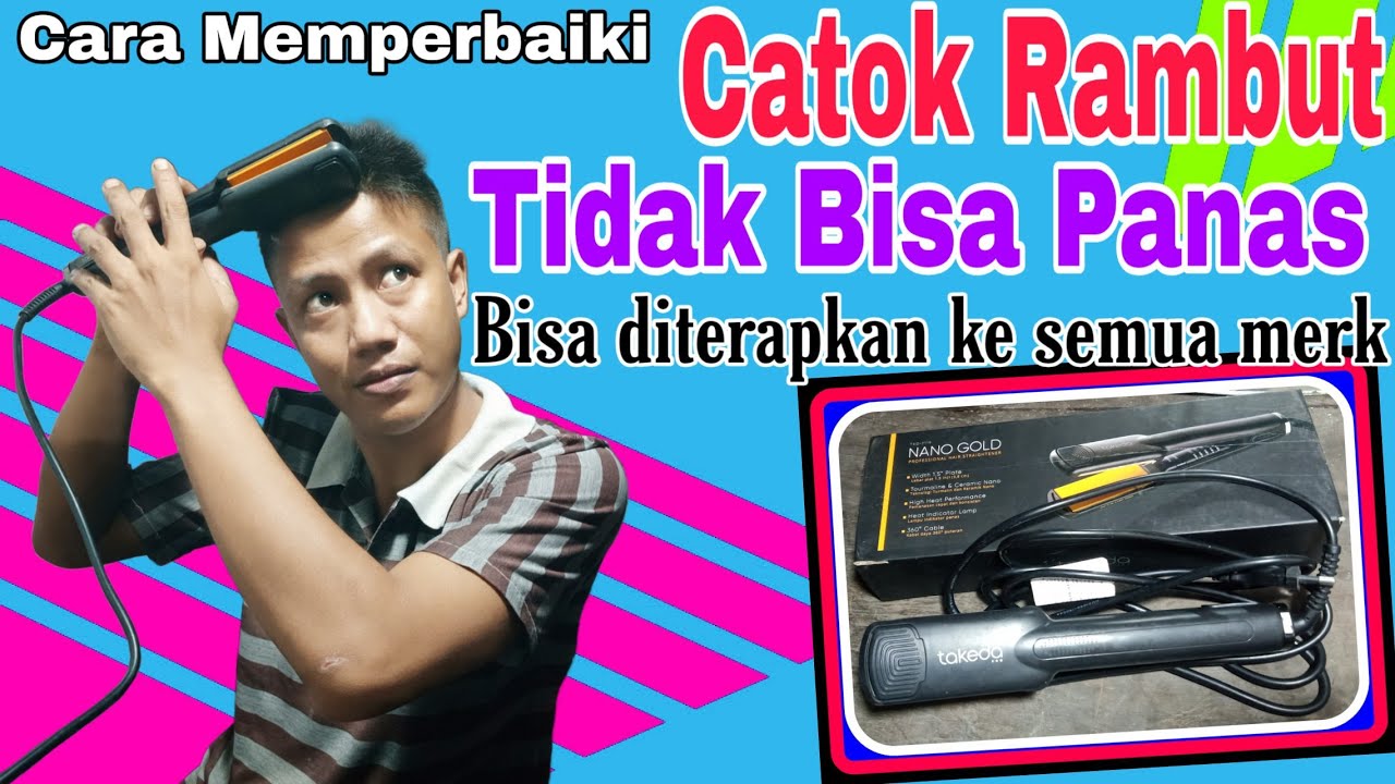 Cara Memperbaiki Catok Rambut Tidak Panas