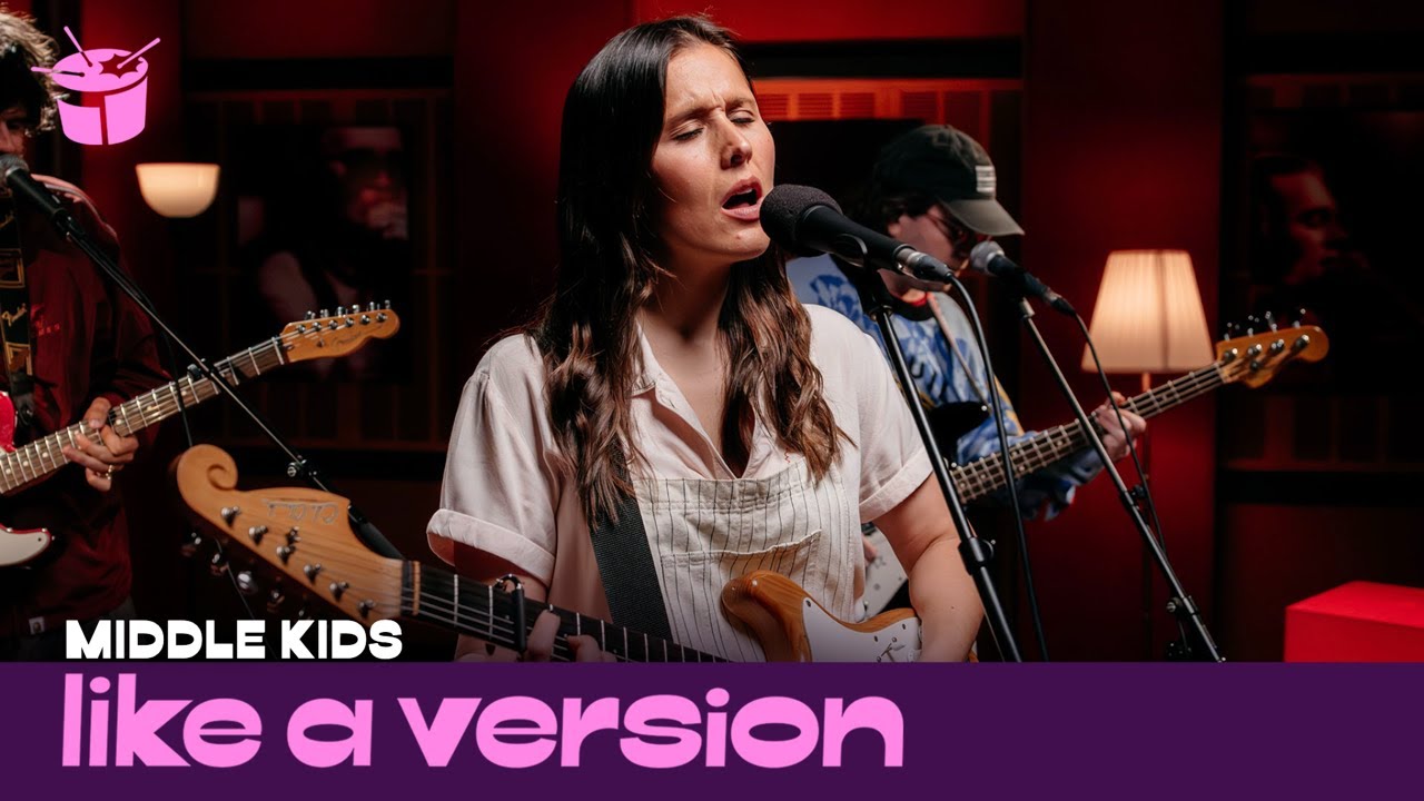 Middle Kids - 'Bend’ (live for Like A Version)