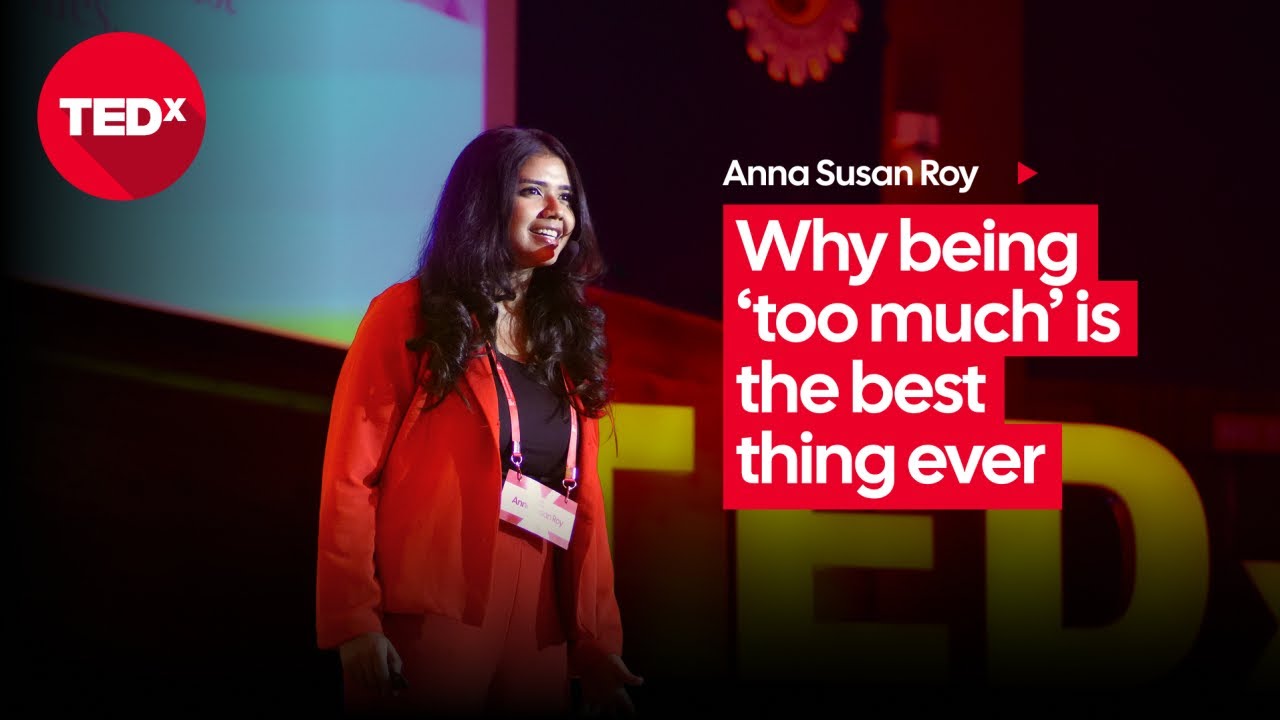 Why being ‘too much’ is the best thing ever | Anna Susan Roy | TEDxSJCETPalai