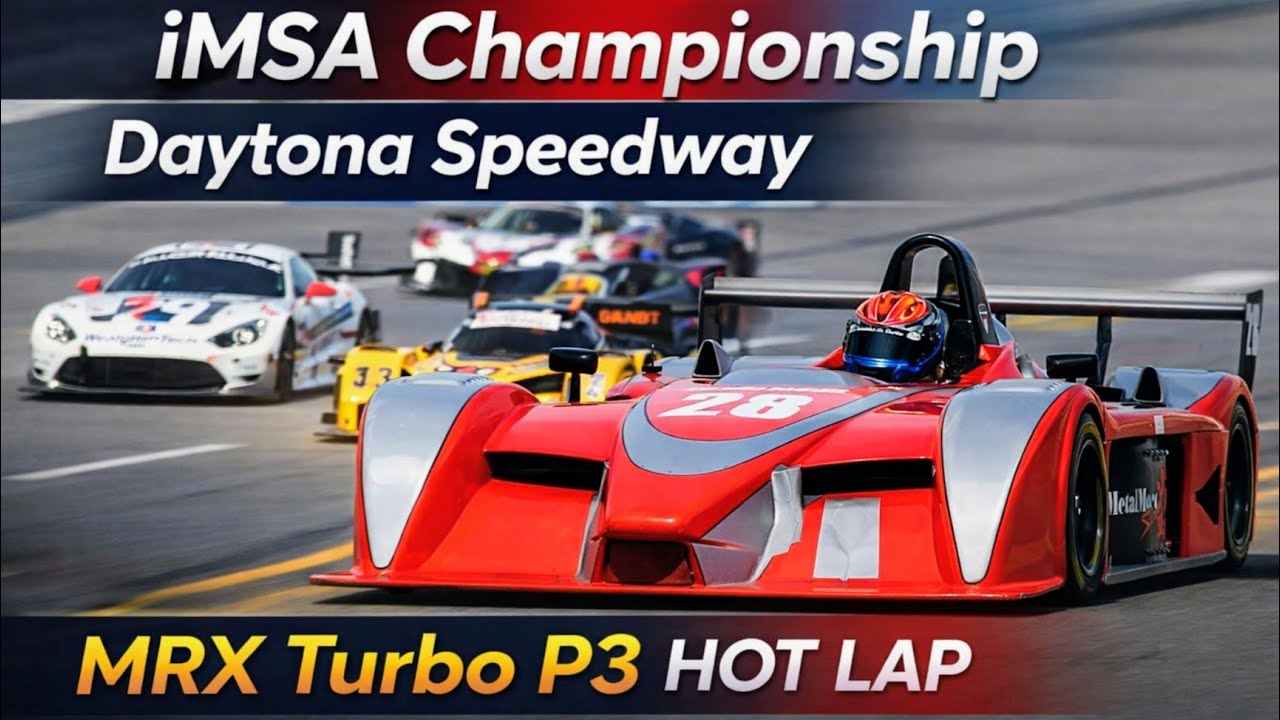 IMSA Championship Daytona Speedway | MRX Turbo P3 HOT LAP 🚀 Insane Speed & Pure Racing Action!