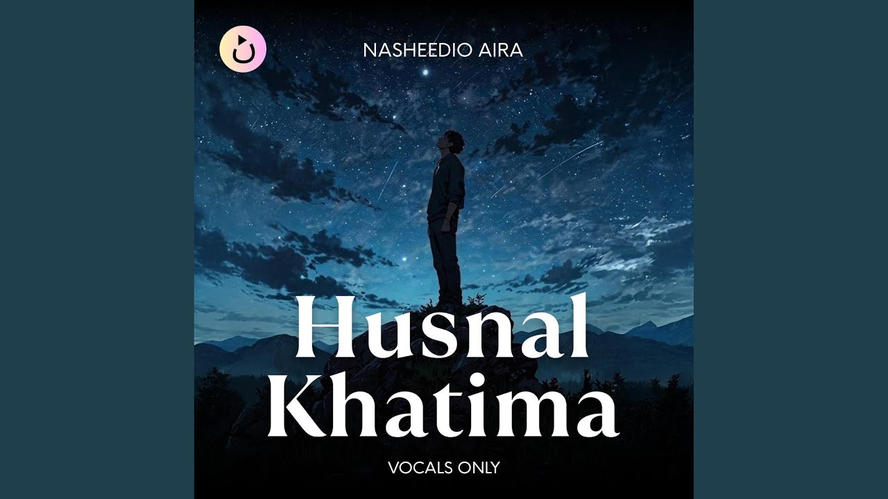 Husnal Khatima (Vocals Only)