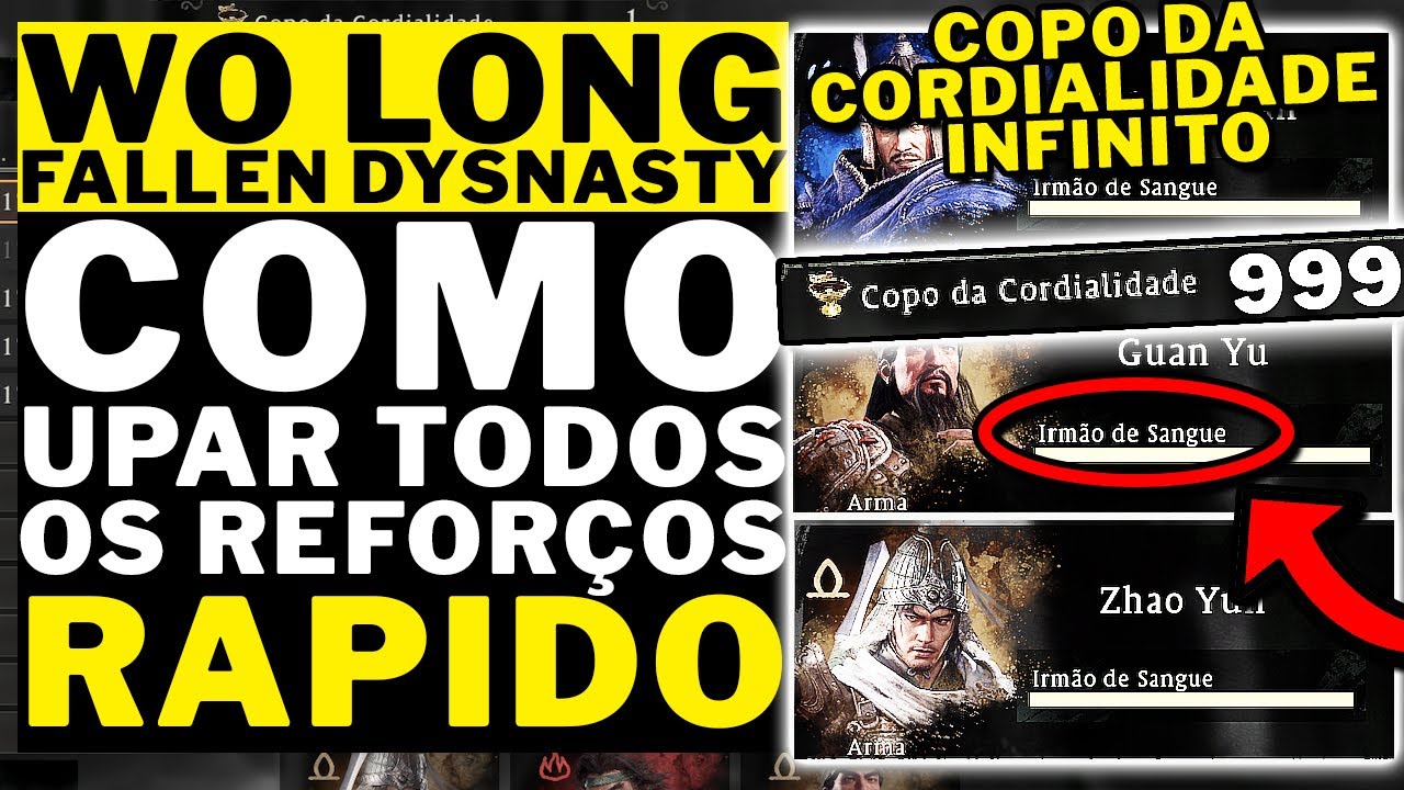 WO LONG FALLEN DYNASTY - COMO UPAR TODOS OS REFORÇOS MUITO RAPIDO!! COPO DA CORDIALIDADE INFINITO!!!