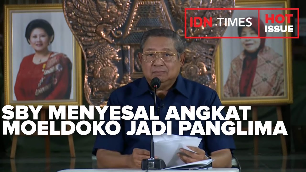 SBY MENYESAL PERNAH ANGKAT MOELDOKO JADI PANGLIMA TNI