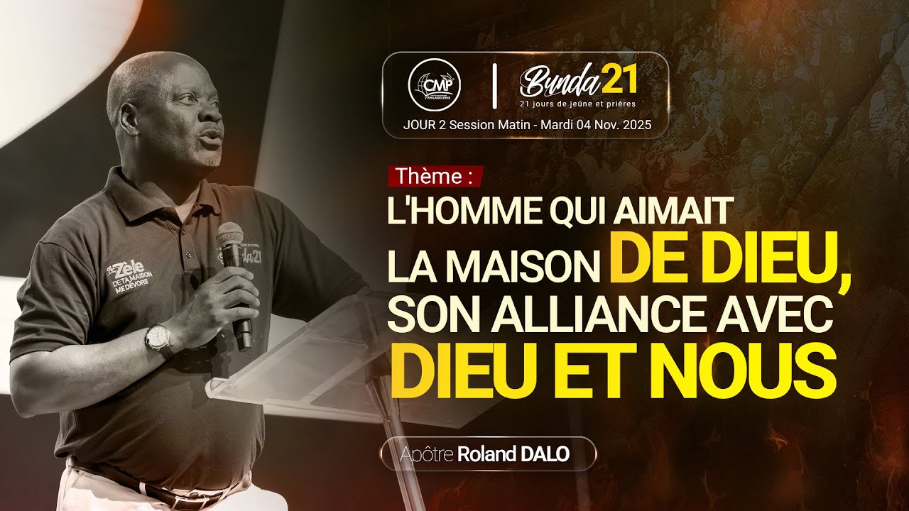 L'homme qui aimait la maison de Dieu, son alliance avec Dieu et nousI Jour2 - Matin I Ap.Roland DALO