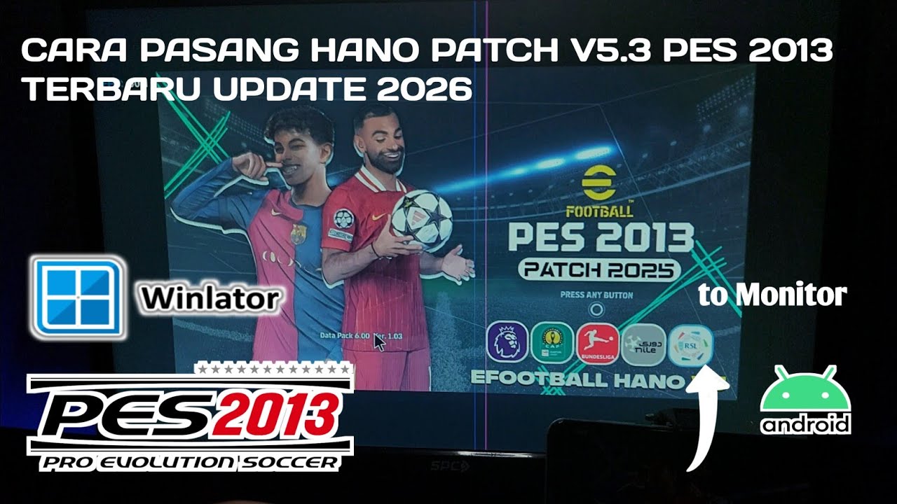 CARA PASANG PES 2013 TERBARU UPDATE PATCH 2026 HANO PATCH V5.3 di WINLATOR 10.0