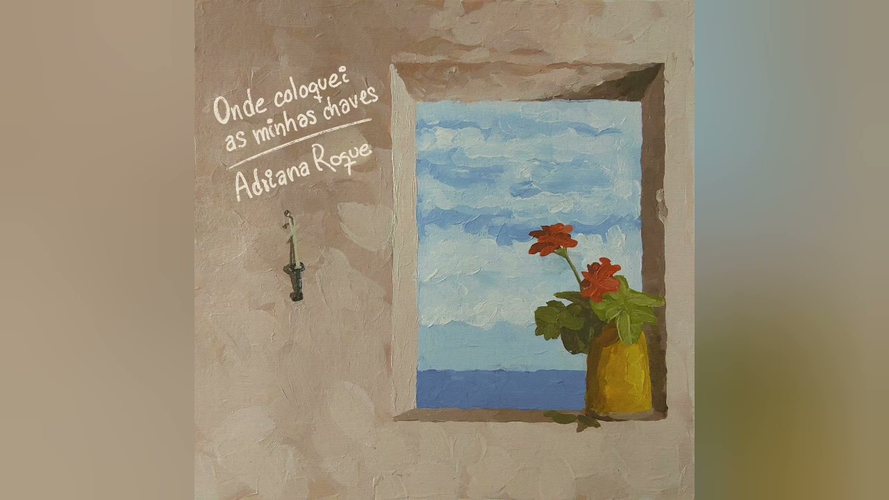 Adriana Roque - Onde coloquei as minhas chaves (Official Audio)