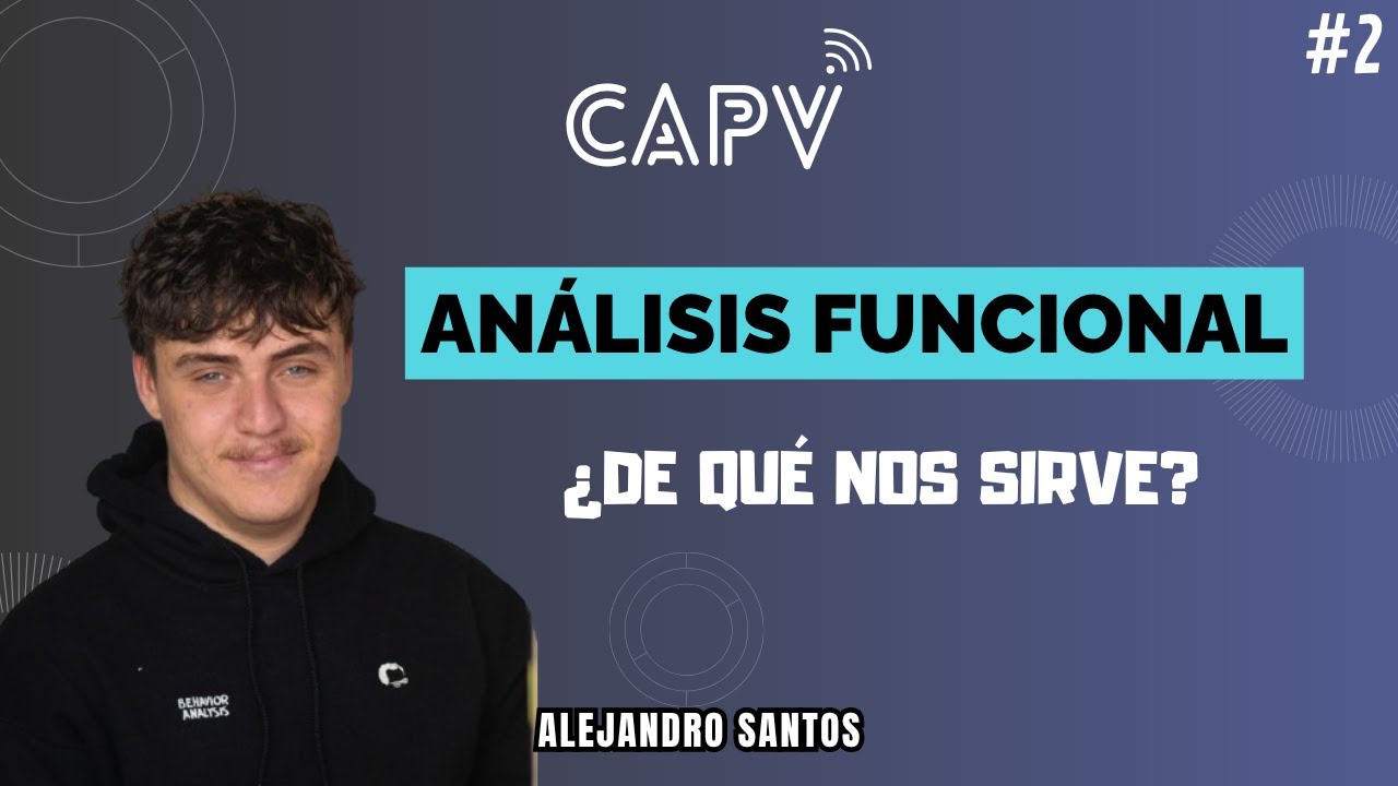 ¿De qué nos sirve el análisis funcional? - Alejandro Santos 🎥 #2 CAPV
