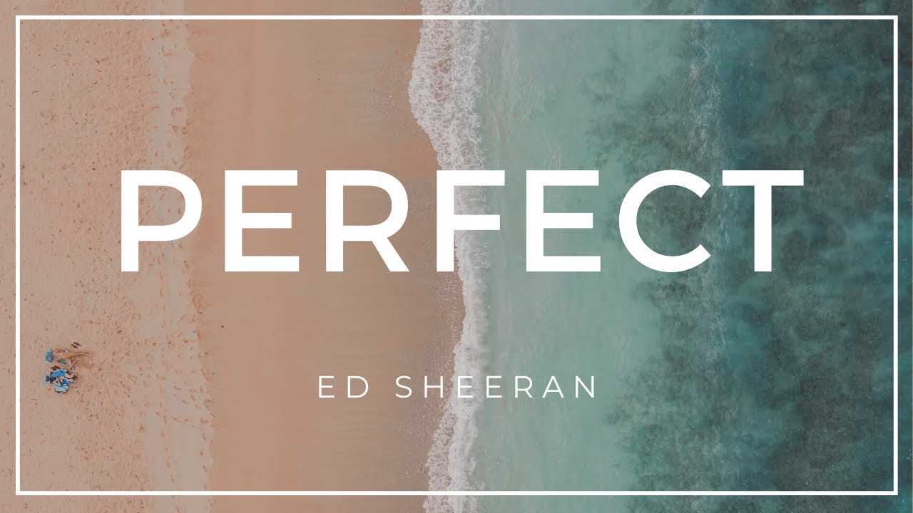 Ed Sheeran - Perfect (Lyrics)