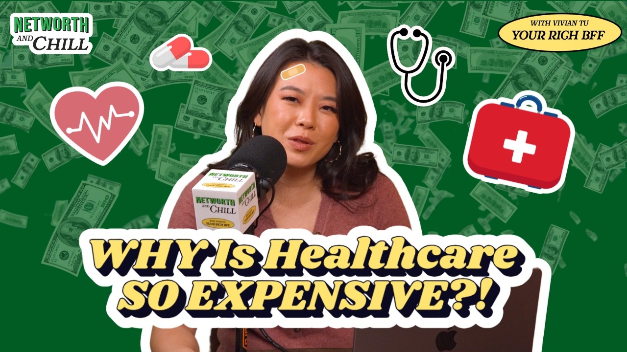 How to Navigate HUGE Healthcare Costs on Your Money Journey | Networth & Chill with Your Rich BFF