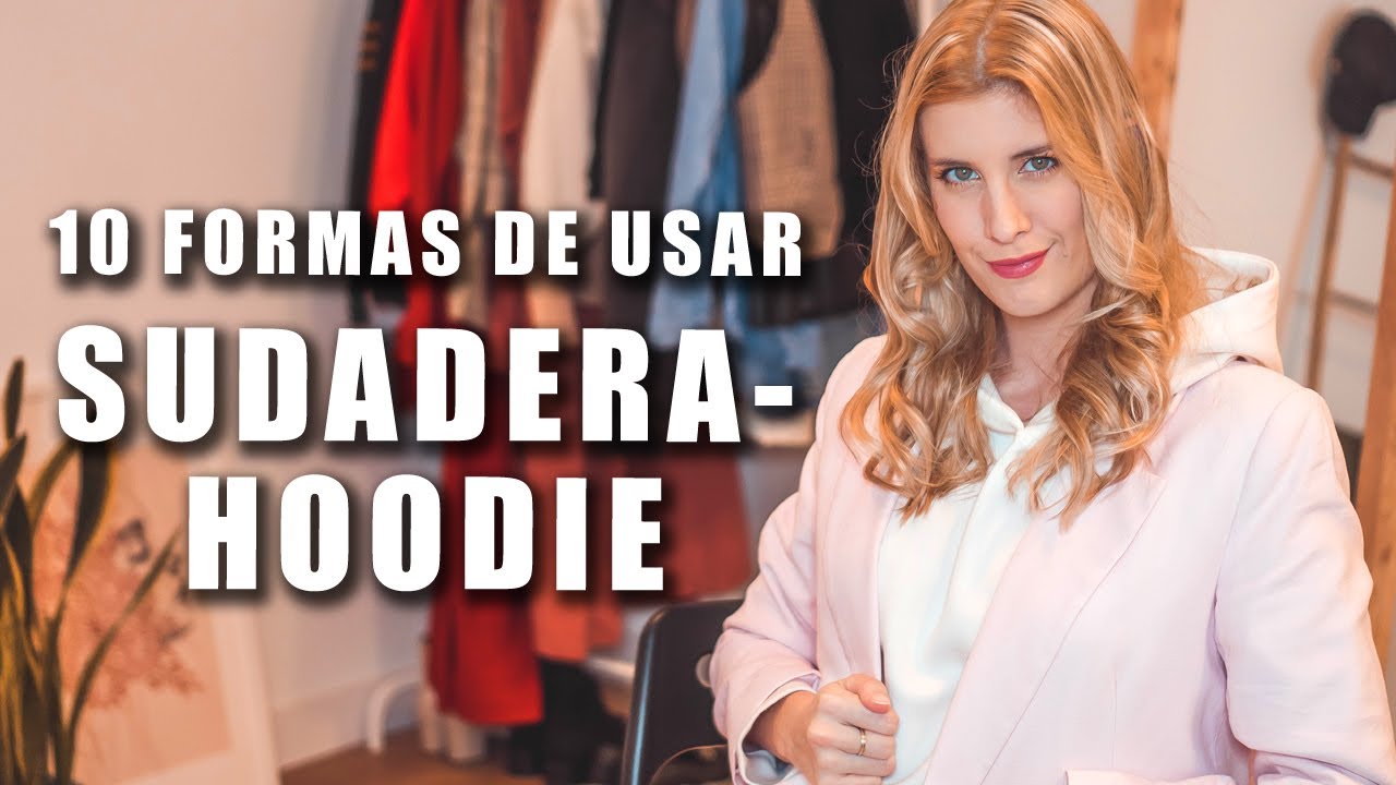 10 FORMAS DE USAR TU SUDADERA (HOODIE) 2021 | agus pedano