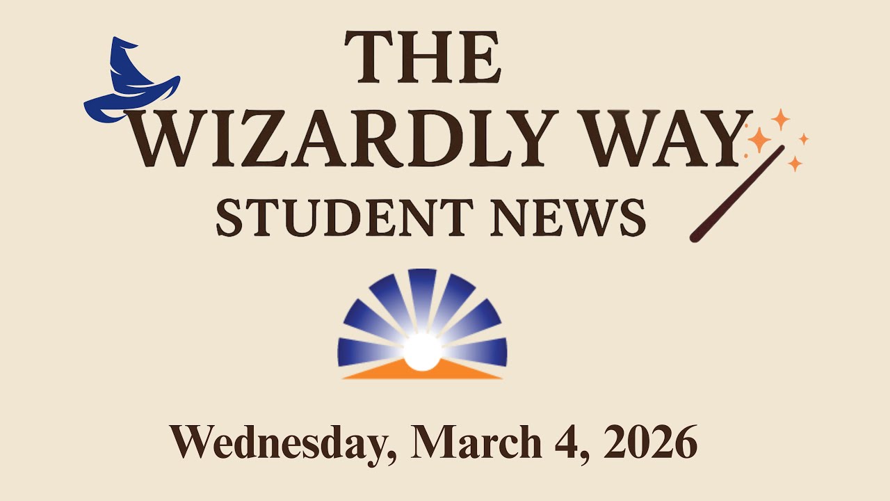 Wizardly Way Student News | March 4, 2026