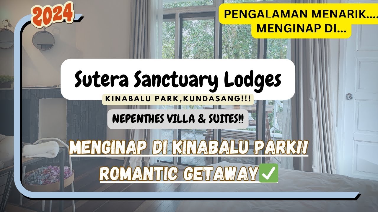MENGINAP DI KINABALU PARK / SUTERA SANCTUARY LODGES KINABALU PARK KUNDASANG