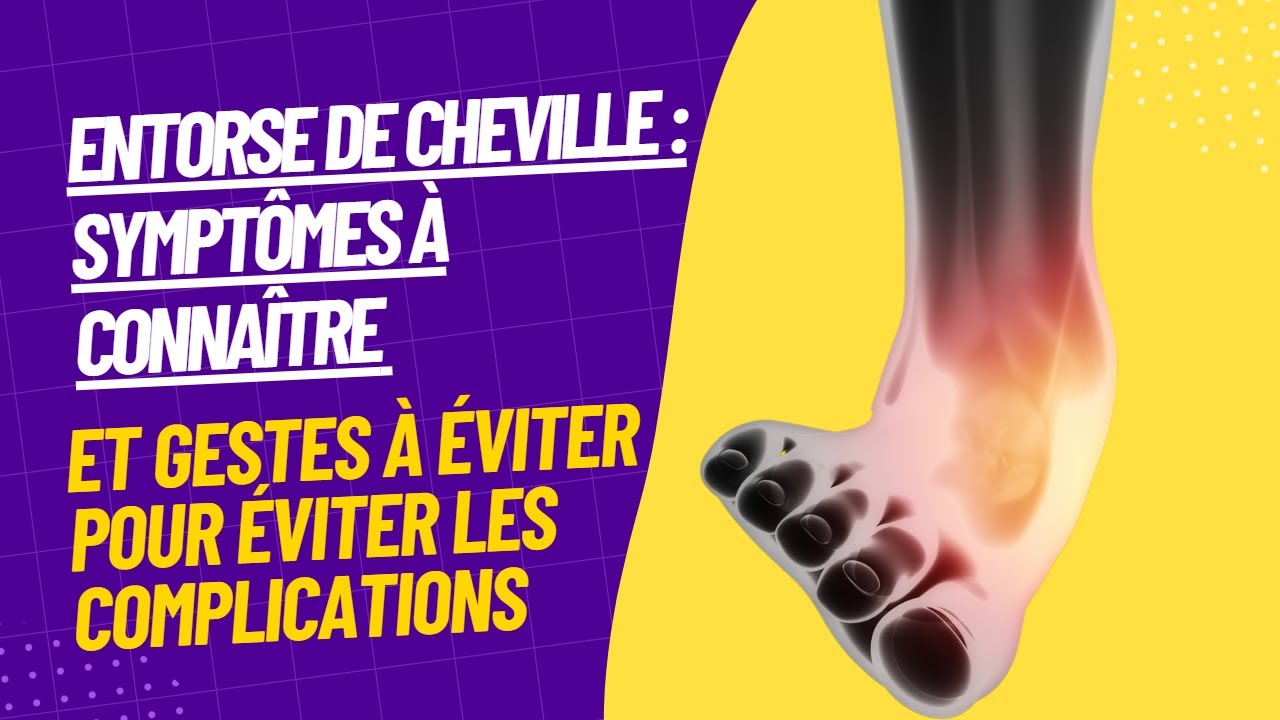 Comment soigner une entorse de cheville : astuces et conseils