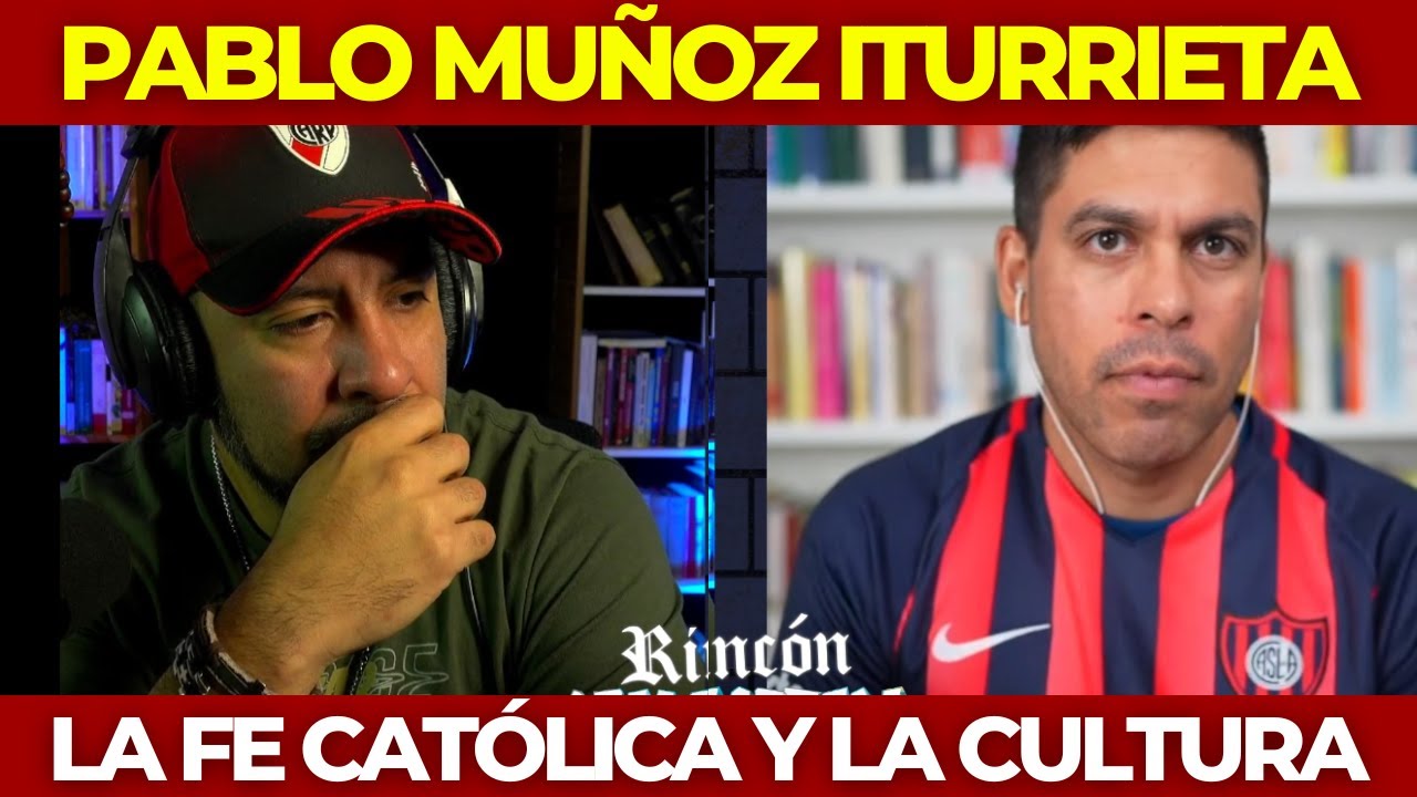 ¿Porqué la BATALLA CULTURAL te vuelve CATÓLICO? Pablo Muñoz Iturrieta SIN FILTROS!
