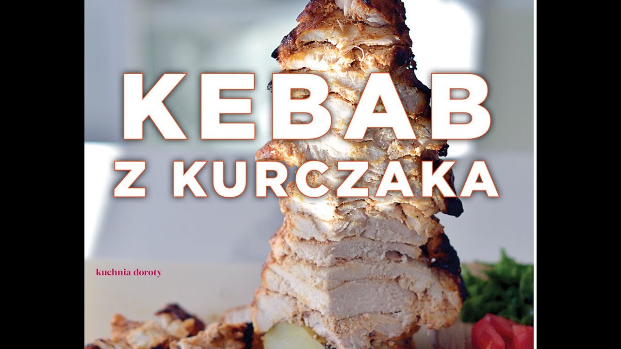 Kebab z Kurczaka – domowy