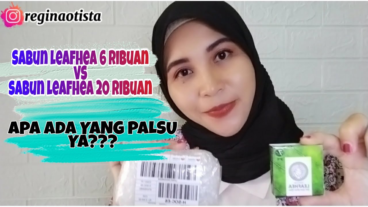 REVIEW SABUN LEAFHEA 6 RIBUAN VS 20 RIBUAN