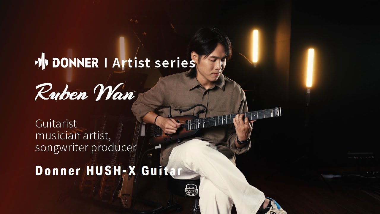 Ruben Wan's Music Impression with Hush-X Guitar I Donner Artist Series