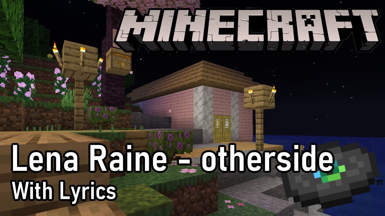 Lena Raine - otherside...WITH LYRICS! [Minecraft 1.19]