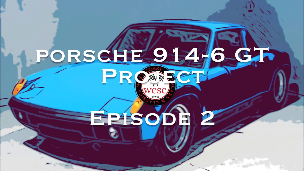 Builder Series | Porsche 914-6 GT Episode 2
