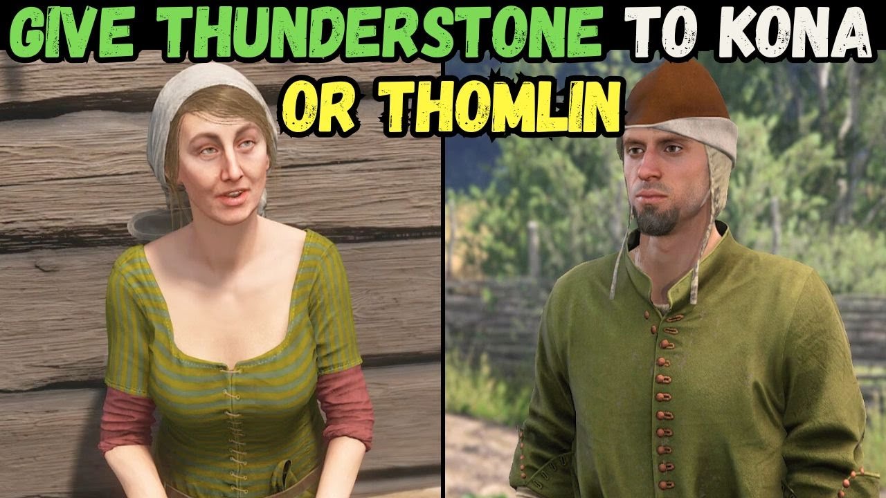 Give Thunderstone to Thomlin or Kona in Thunderstone quest | Kingdom Come Deliverance 2