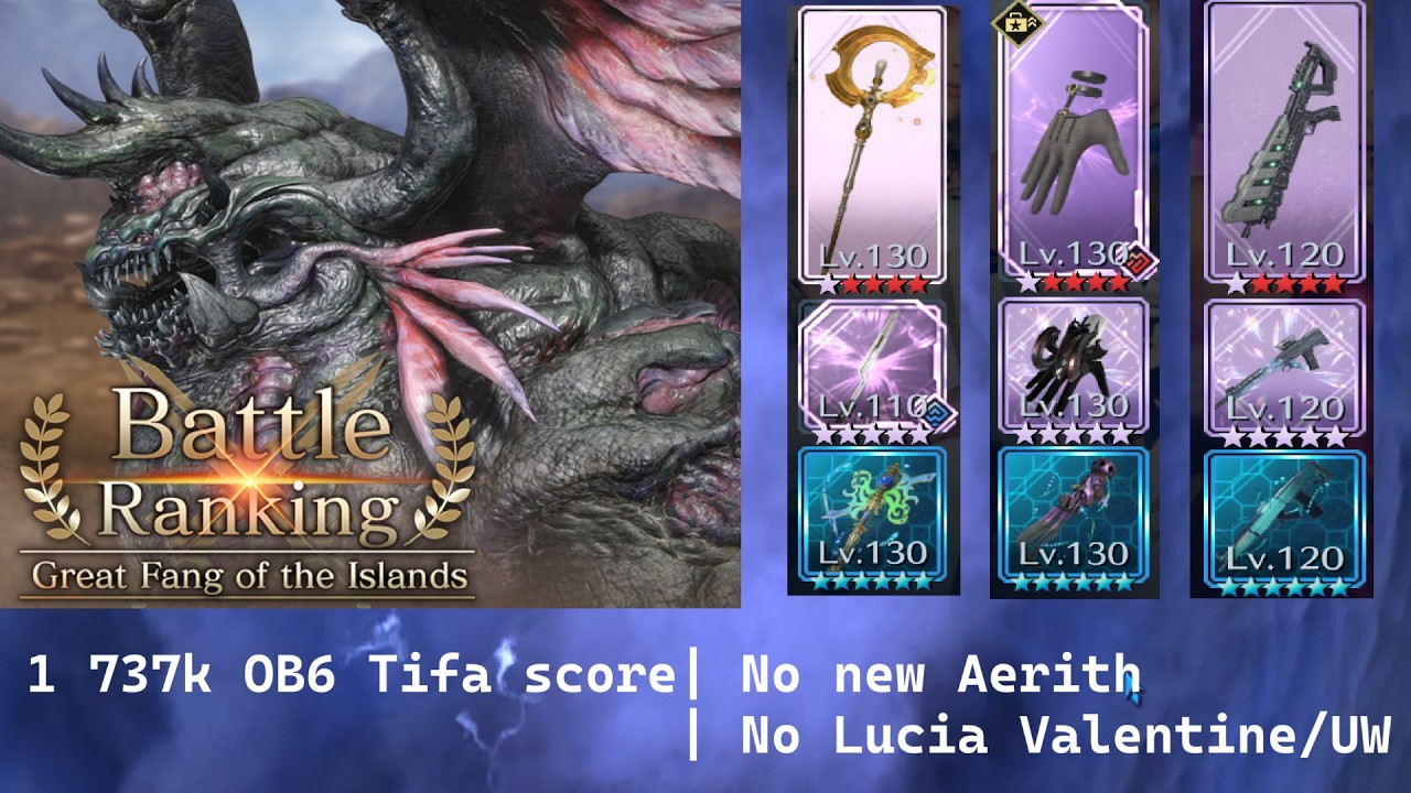 [FF7 Ever Crisis] Battle Ranking - Great Fang of the Islands - 1 737k+ Tifa OB6 run - No Lucia UW