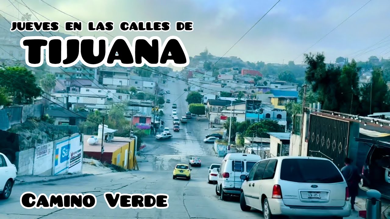 Jueves en las calles de Tijuana - Camino Verde, Blvd. Díaz Ordaz