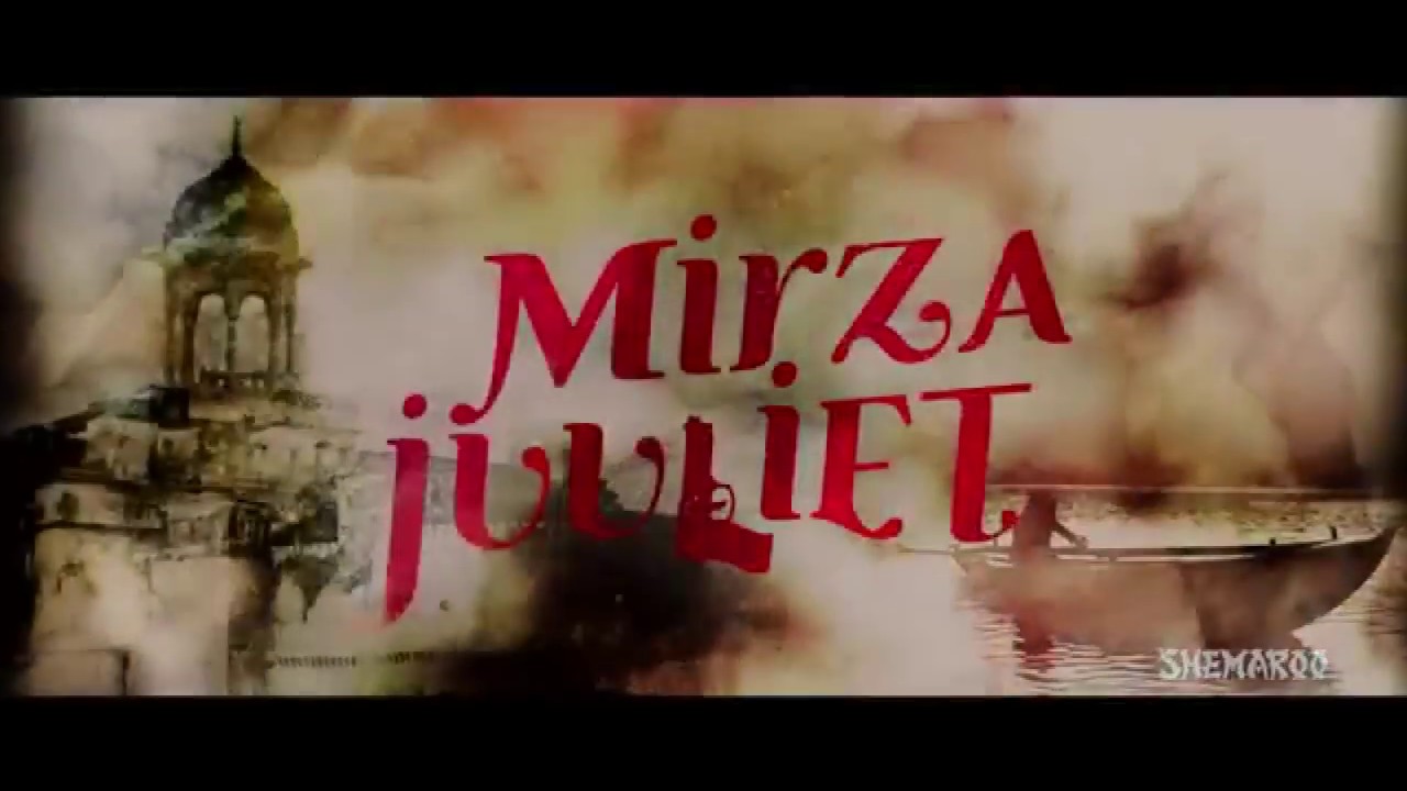mirza juliet trailer