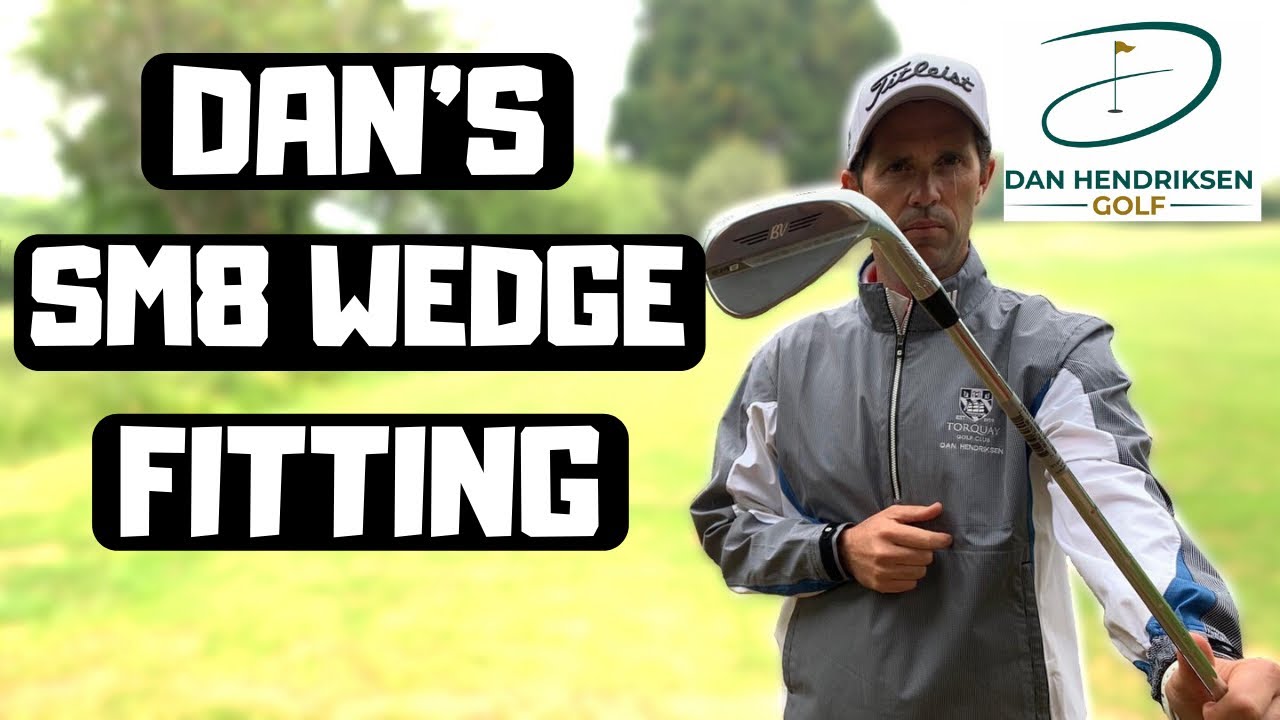 DAN'S TITLEIST VOKEY SM8 WEDGE FITTING