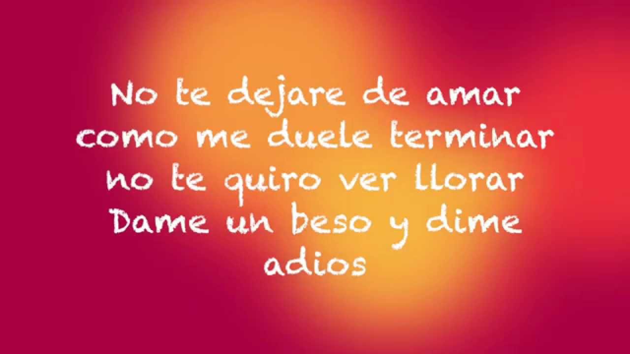 Grupo Yndio Dame Un Beso y Dime Adios (letras)