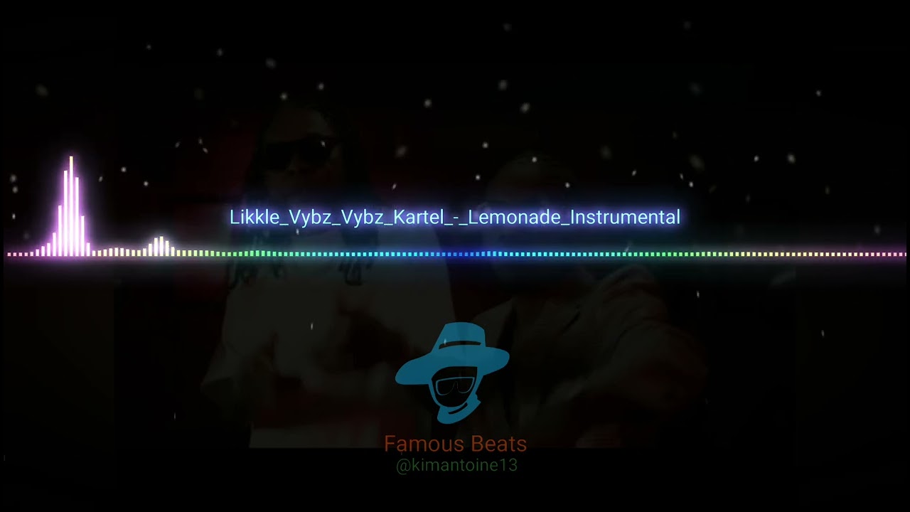 Likkle Vybz X Vybz Kartel - Lemonade Instrumental