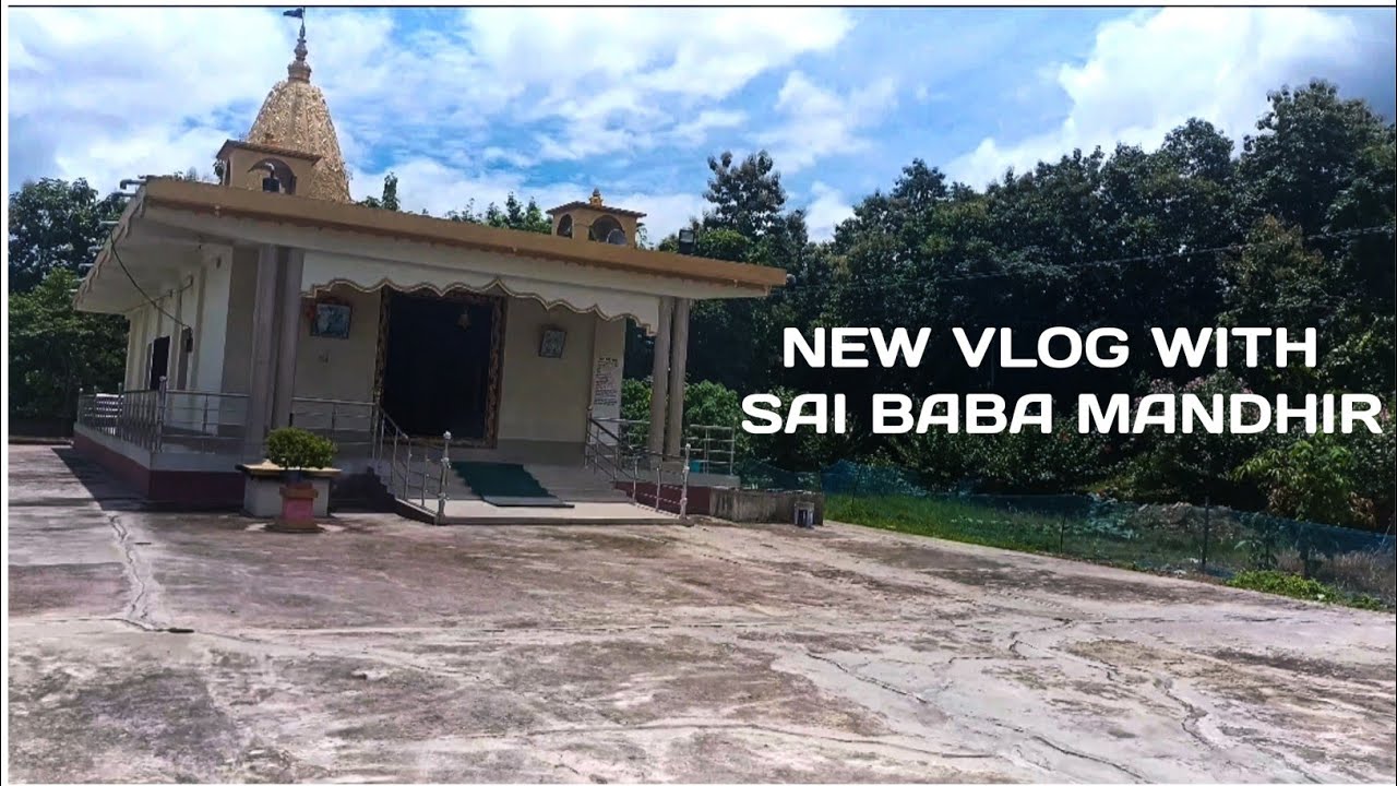 MY 4TH VLOGS WITH SAI BABA MANDHIR 😘❤️ PRATIK SAHA VLOGS