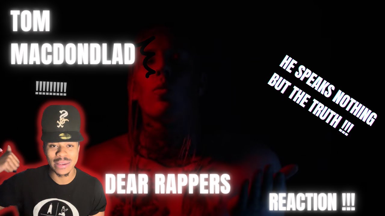HE TO REAL ‼️TOM MACDONDALD-DEAR RAPPERS (REACTION) #reaction #tommacdonald