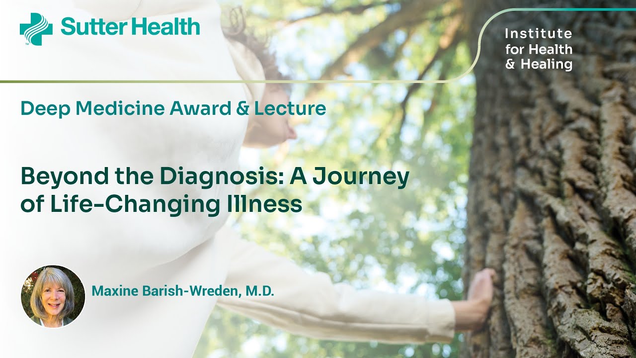 Beyond the Diagnosis: A Journey of Life-Changing Illness with Maxine Barish-Wreden, M.D.