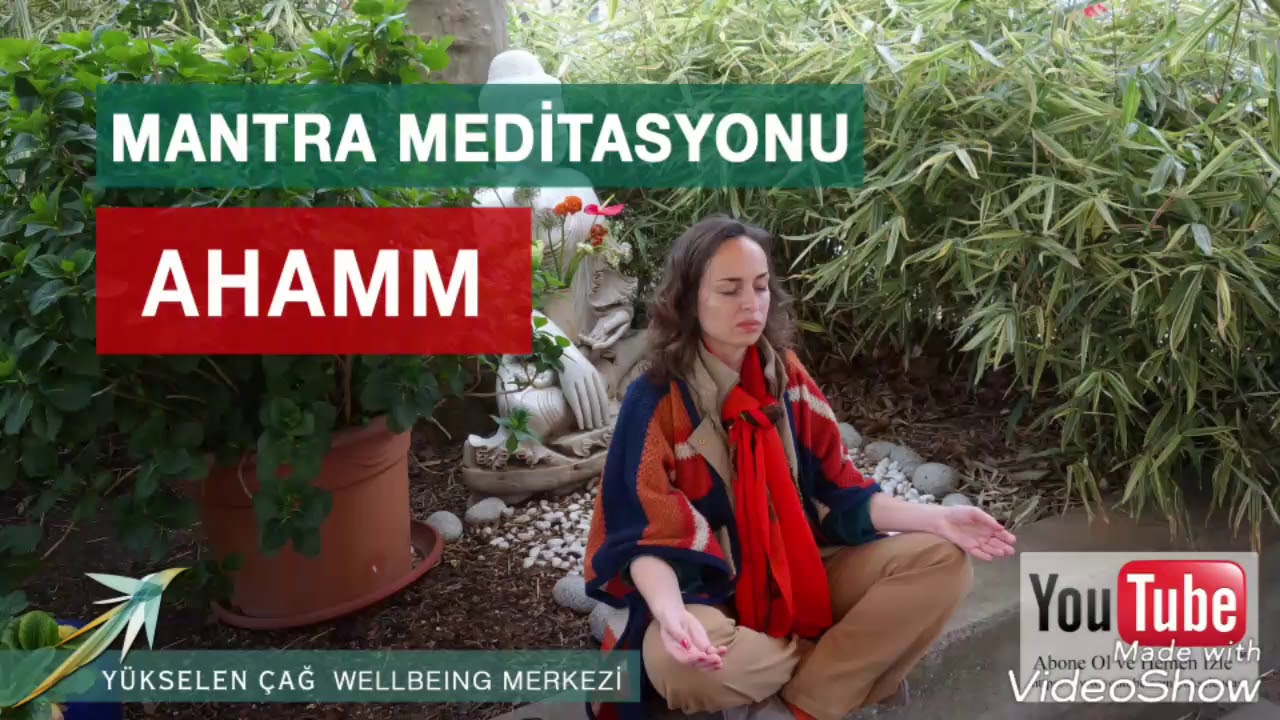 Ebru Şinik ile Mantra Meditasyonu No:2 : AHAMM Mantrası