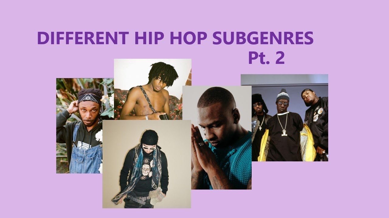 Different Hip Hop Subgenres Part 2
