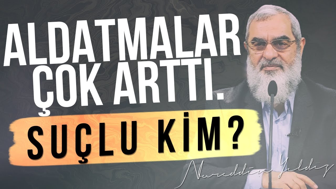 ALDATMALAR ÇOK ARTTI. SUÇLU KİM? | Nureddin Yıldız