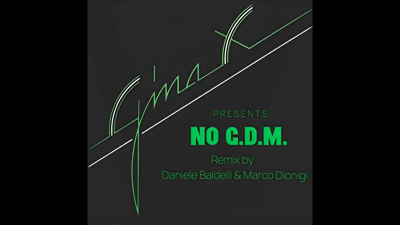 Ginax - No G.D.M (Baldelli Dionigi REMIX)