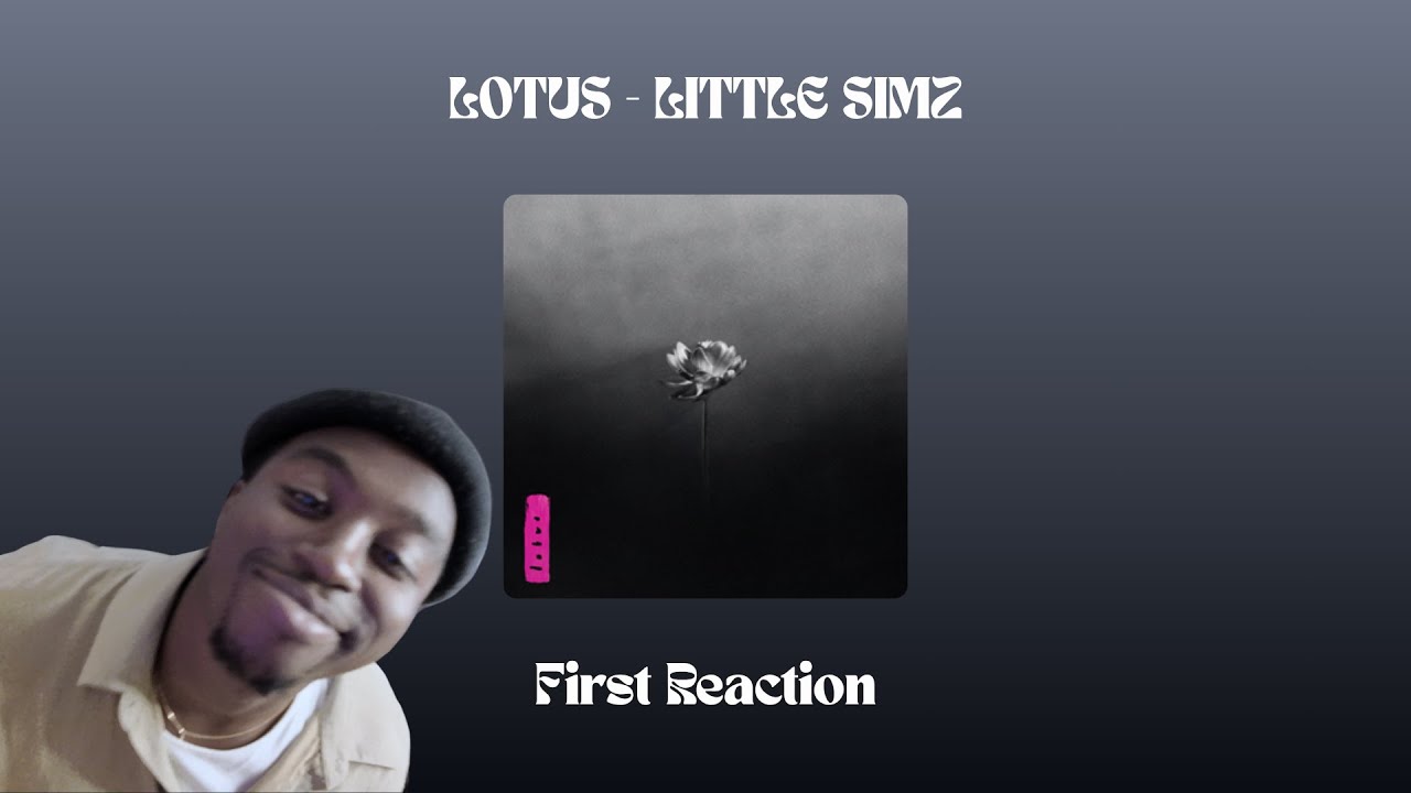 Miss or Masterpiece? | LITTLE SIMZ - LOTUS FIRST REACTION