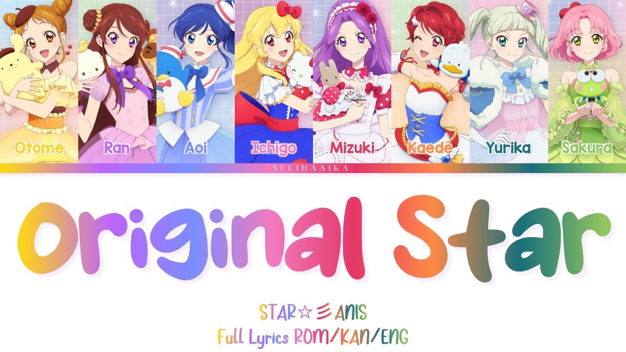 Original Star ☆彡 | STAR ANIS | Aikatsu Full Lyrics ROM/KAN/ENG