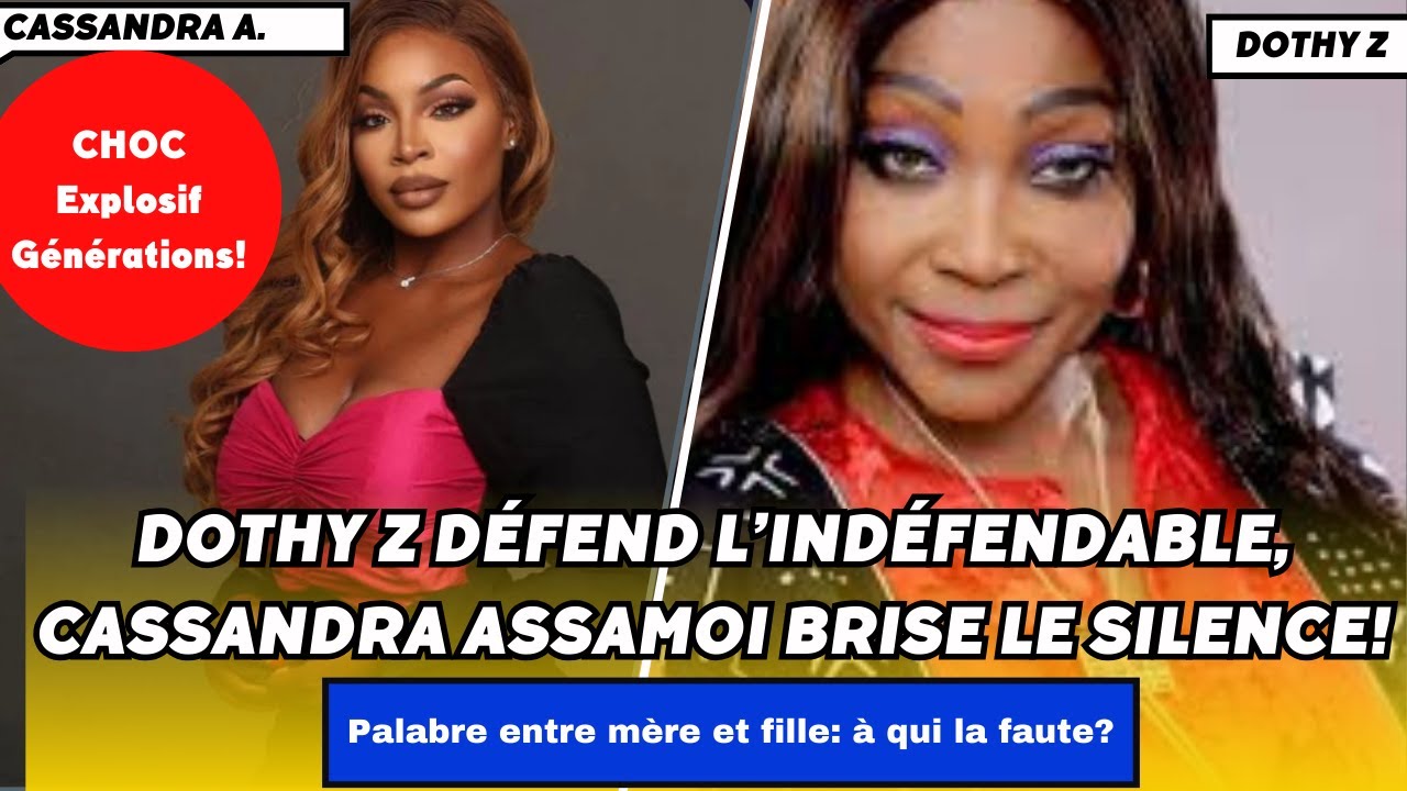 Dothy Z défend l’indéfendable, Cassandra Assamoi brise le silence!