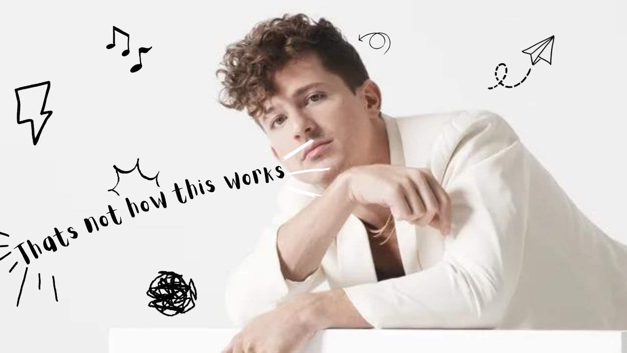 Charlie Puth-That's not how this works | Official song