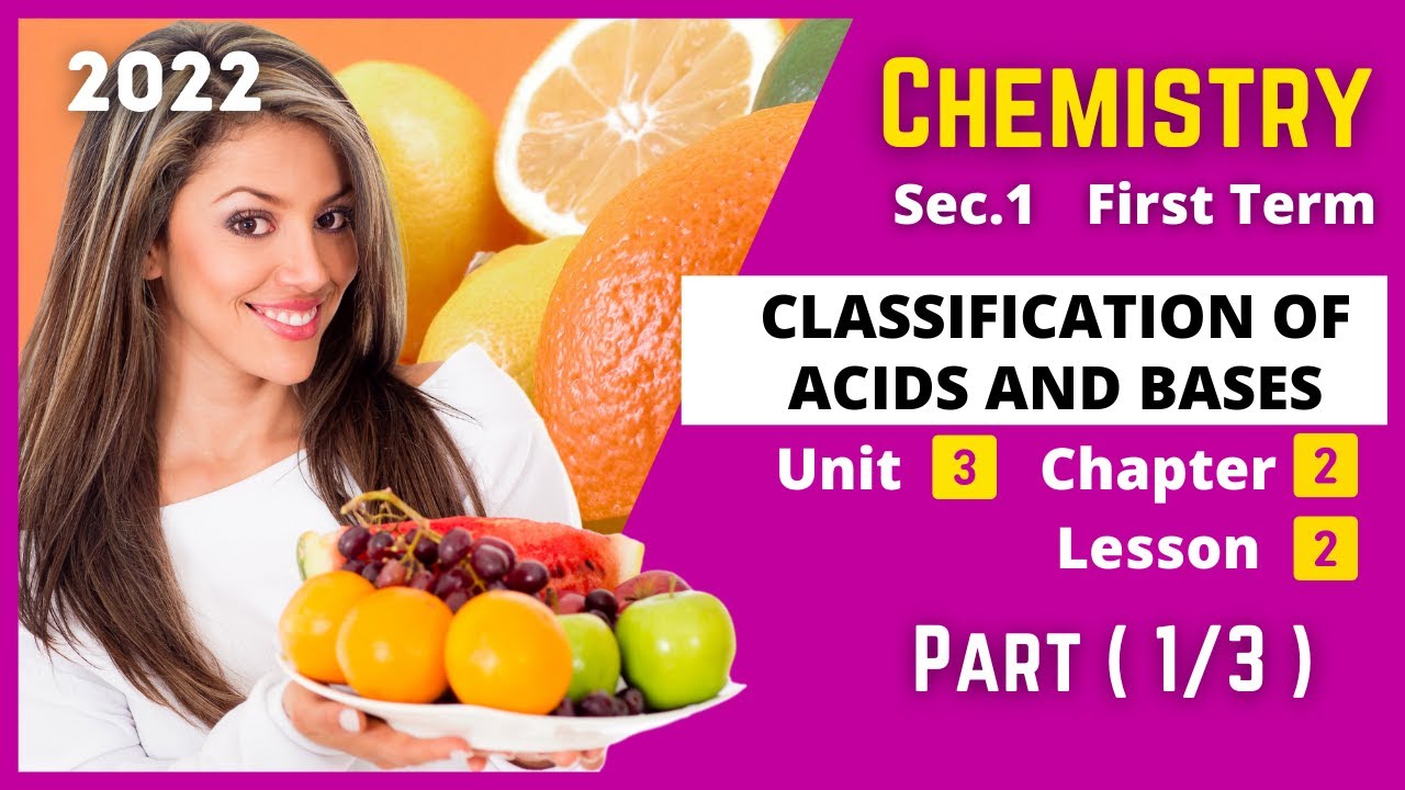 CHEMISTRY | Sec.1 | Classification of Acids and Bases #1 | Unit 3 - Chapter 2 - Lesson 2