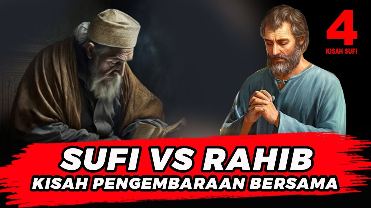 KISAH AJAIB PENGEMBARAAN BERSAMA SUFI DENGAN RAHIB | 4 KISAH SUFI