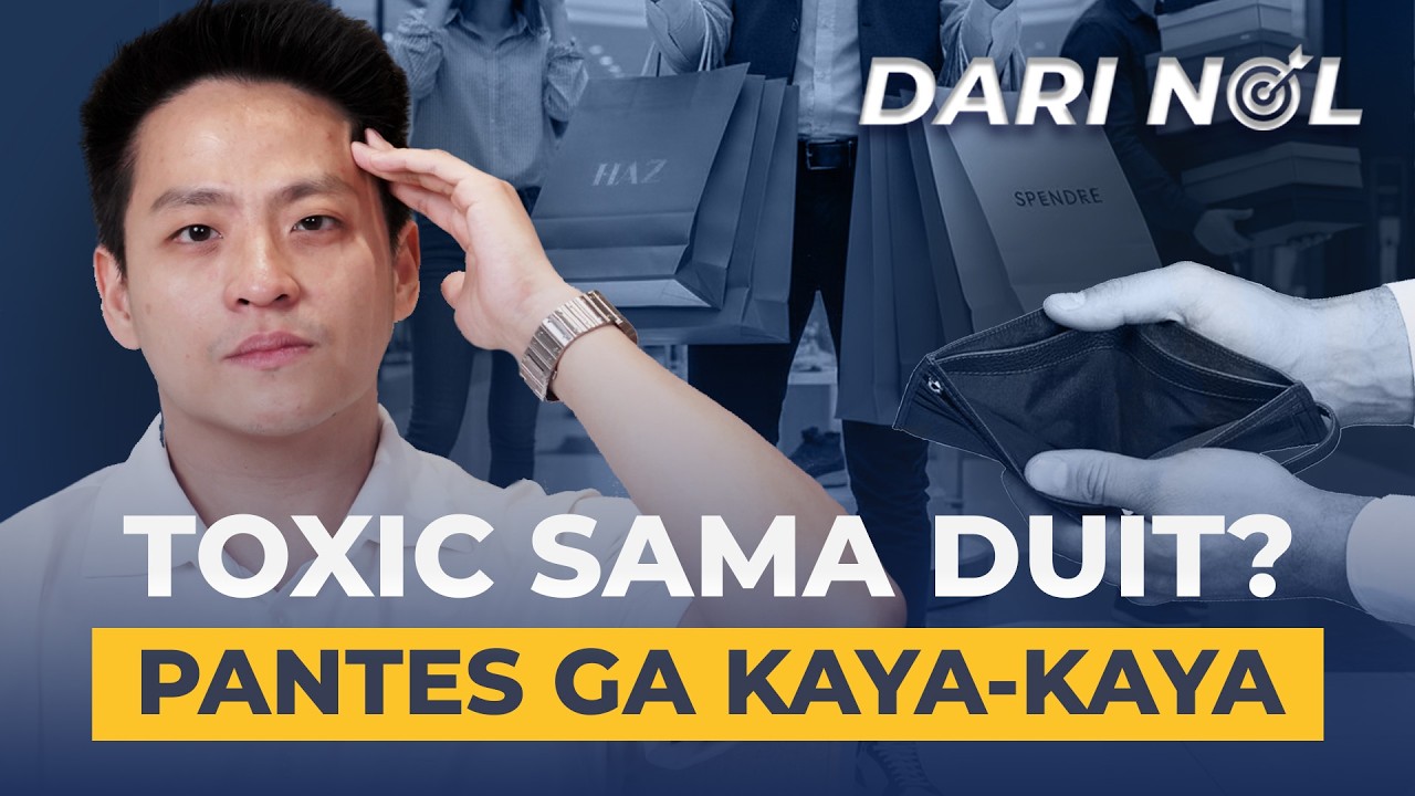 5 Tanda Lo Toxic Tentang Duit #DariNol