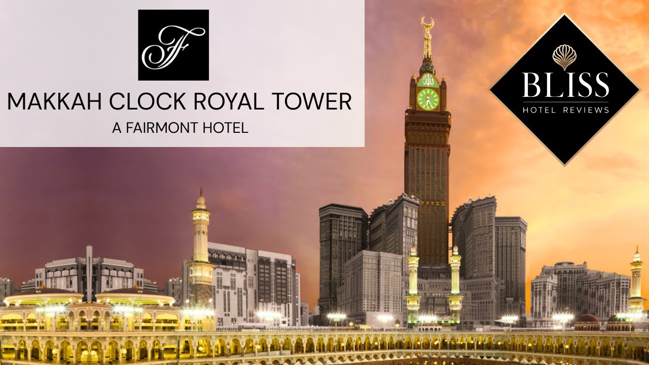Makkah Clock Royal Tower, A Fairmont Hotel - Full Hotel Walkthrough & Review