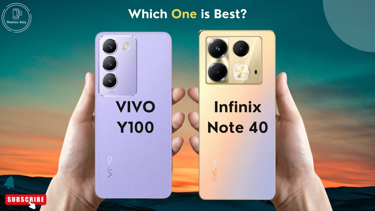 VIVO Y100 vs Infinix Note 40 | Infinix Note 40 vs VIVO Y100