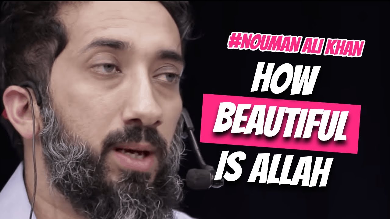 HOW BEAUTIFUL IS ALLAH I BEST NOUMAN ALI KHAN LECTURES I BEST LECTURES OF NOUMAN ALI KHAN