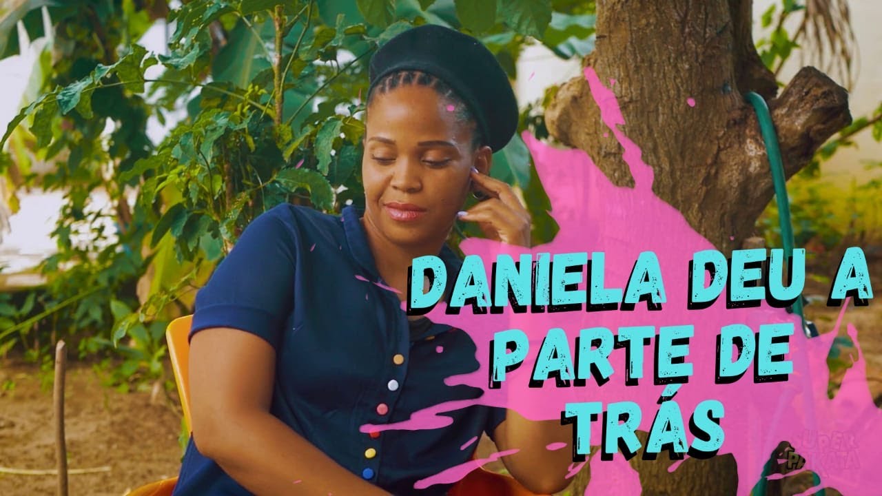 DANIELA DEU A PARTE DE TRÁS