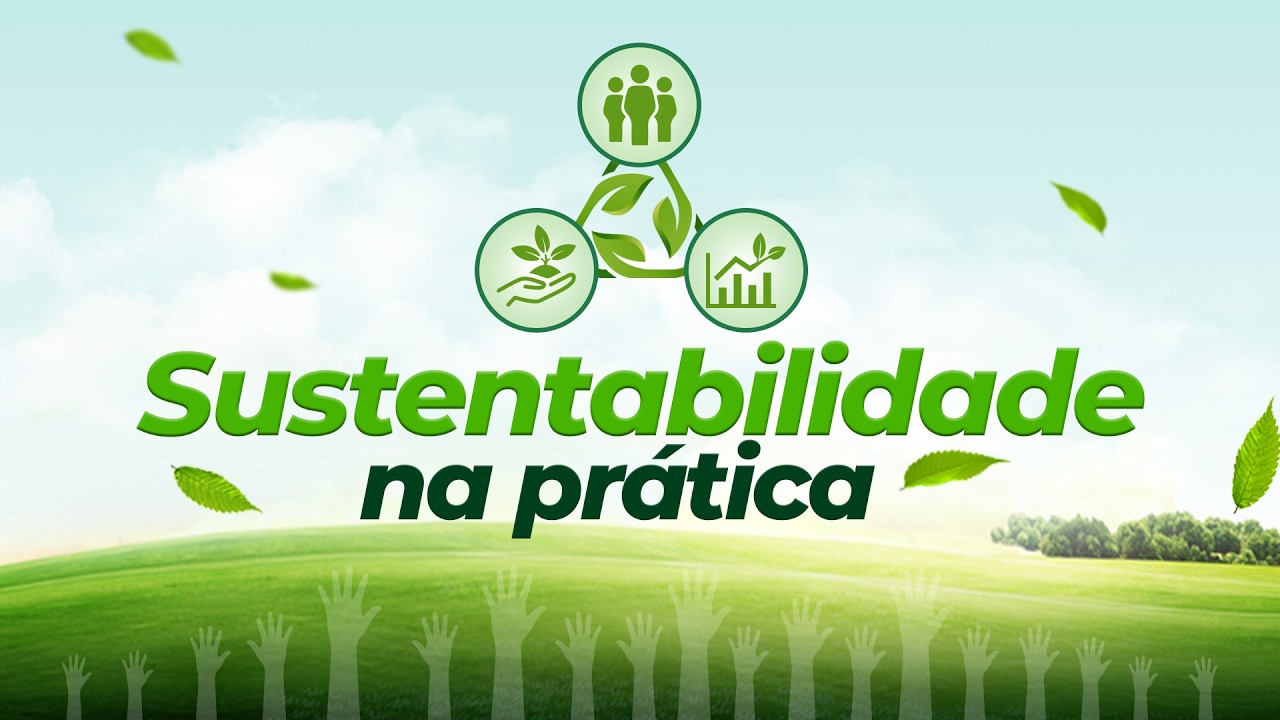 SUSTENTABILIDADE NA PRÁTICA 24/02/2026